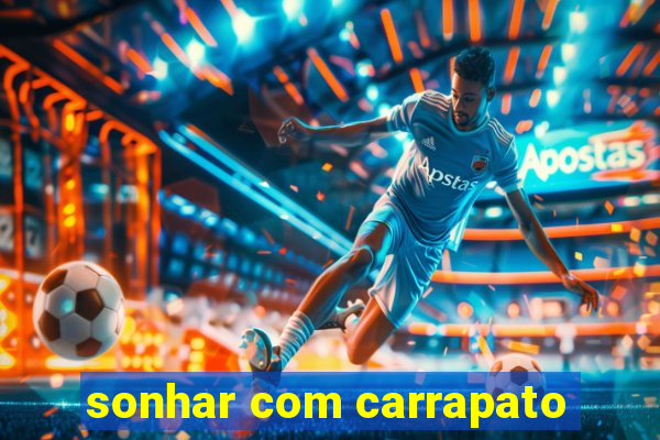 sonhar com carrapato